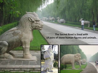 The Sacred Road is lined with
18 pairs of stone human figures and animals.
 