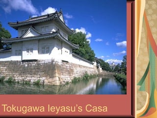 Tokugawa Ieyasu’s Casa 