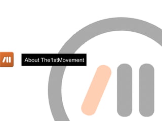 About The1stMovement
 