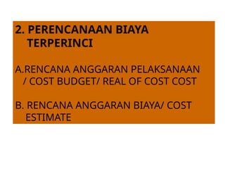 MINGGU 06 - Perencanaan Biaya pada Proyek.pptx