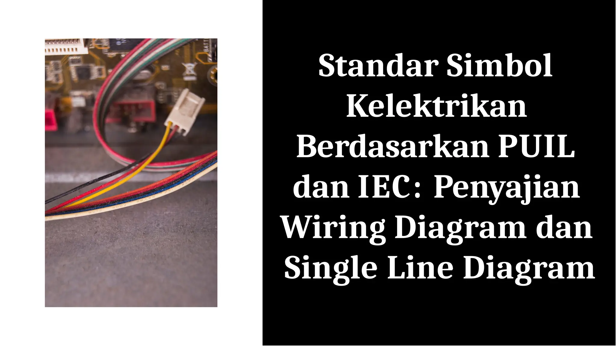 Minggu1 standar Simbol Kelektrikan Berdasarkan Puil Dan Iec Penyajian 