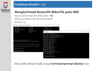 Minggu 2-2 Praktikum Instalasi RouterOS pada Virtualisasi-2.pdf