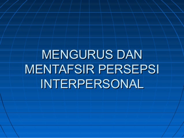 KOMUNIKASI DAN INTERAKSI SOSIAL persepsi individu dalam 