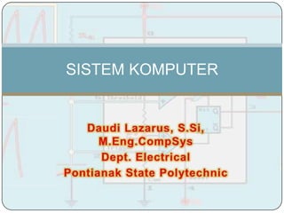SISTEM KOMPUTER
 