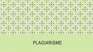 PLAGIARISME
 