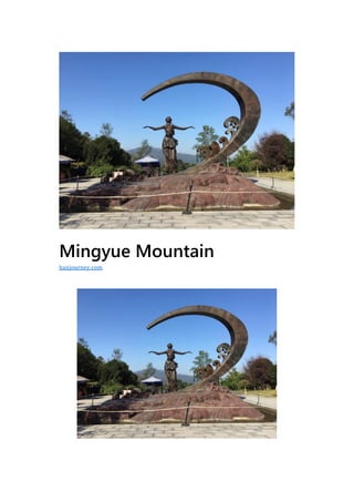 Mingyue Mountain
hanjourney.com
 
