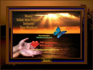 Sair Música: Schlafe Mein Prinzchen Intérprete: Nana Mouskouri 