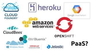 PaaS?
 
