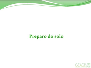 Preparo do solo
 