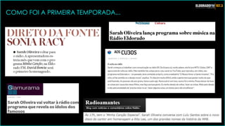 Sarah Oliveira conta um pouco a história por trás de
canções marcantes de 12 artistas da música mundial,
revelando porque a canção está na memória afetiva de
quase todos nós.
COMO FOI A PRIMEIRA TEMPORADA...
 
