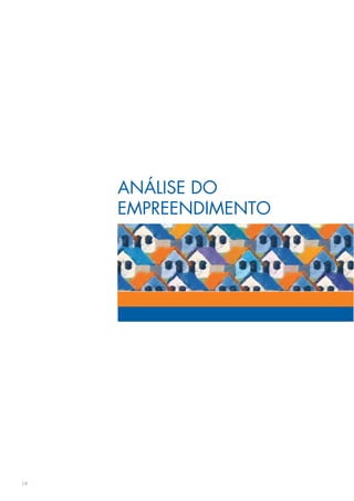 ANÁLISE DO
     EMPREENDIMENTO




19
 
