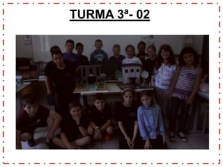 TURMA 3ª- 02

 