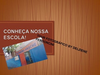 Minha Escola by Delziene Perdoncini 2014