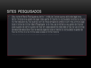 SITES PESQUISADOS
 