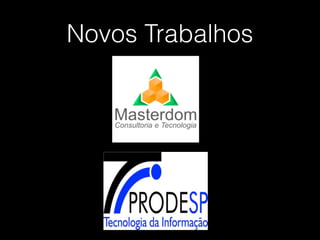 Novos Trabalhos
 