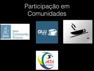 Participação em
Comunidades
 