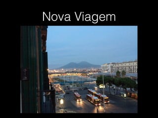 Nova Viagem
 