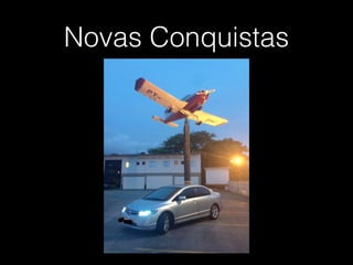 Novas Conquistas
 