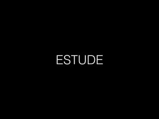 ESTUDE
 