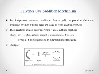 Cycloaddition of Fulvenes And Emerging Applications | PPTX