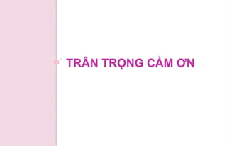 TRÂN TRỌNG CẢM ƠN
 