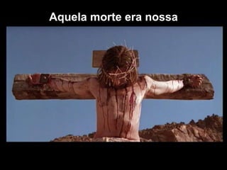 Aquela morte era nossa 