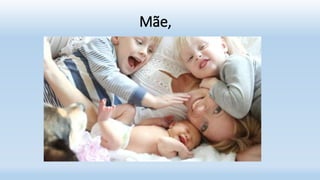 Mãe,