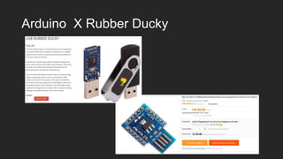 Arduino X Rubber Ducky
 