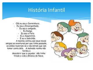 História InfantilOlá eu sou o Dorminhoco.