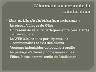 Les outils de fidélisation développés à l'intérieur du réseau Villages de Gîtes - Dominique MLASSEDRE - UE2011