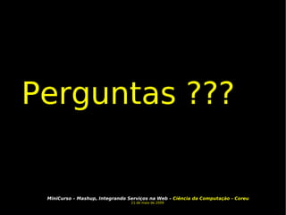 Perguntas ???  