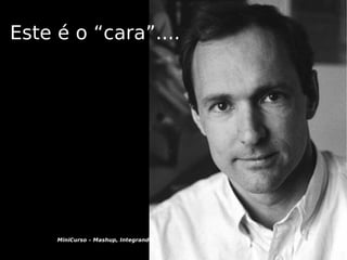 Este é o “cara”.... 