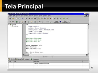Tela Principal




                 32
 
