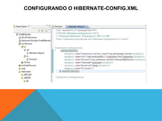 CONFIGURANDO O HIBERNATE-CONFIG.XML 
