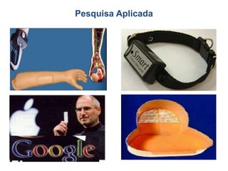 Pesquisa Aplicada

 