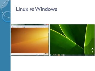 Linux vs Windows
 