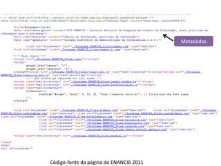 Metadados
Código-fonte da página do ENANCIB 2011
 