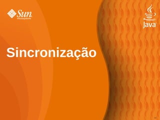 Sincronização



                83
                82
 