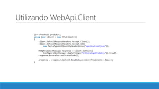 Utilizando WebApi.Client
 