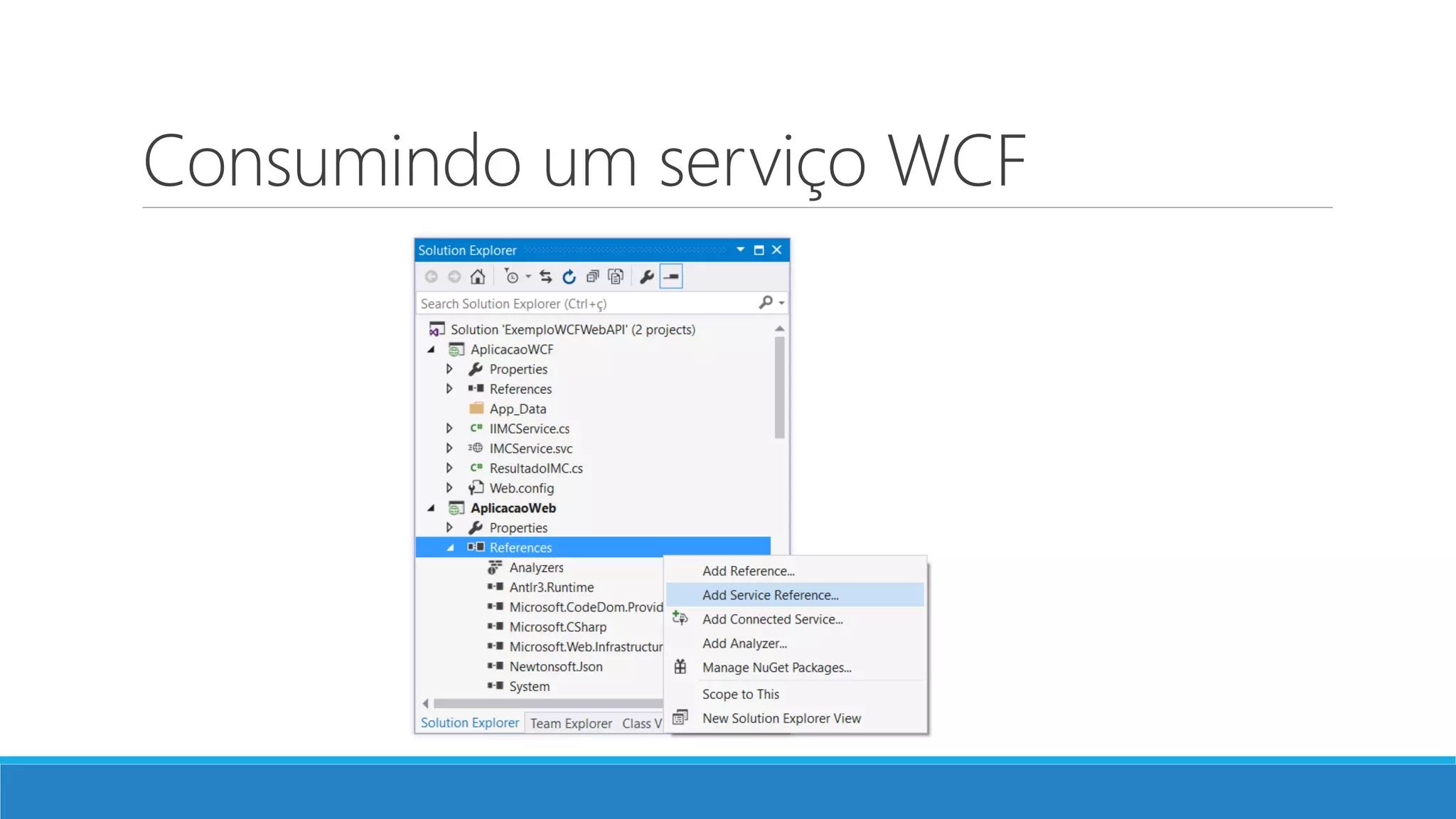 Consumindo um serviço WCF
 
