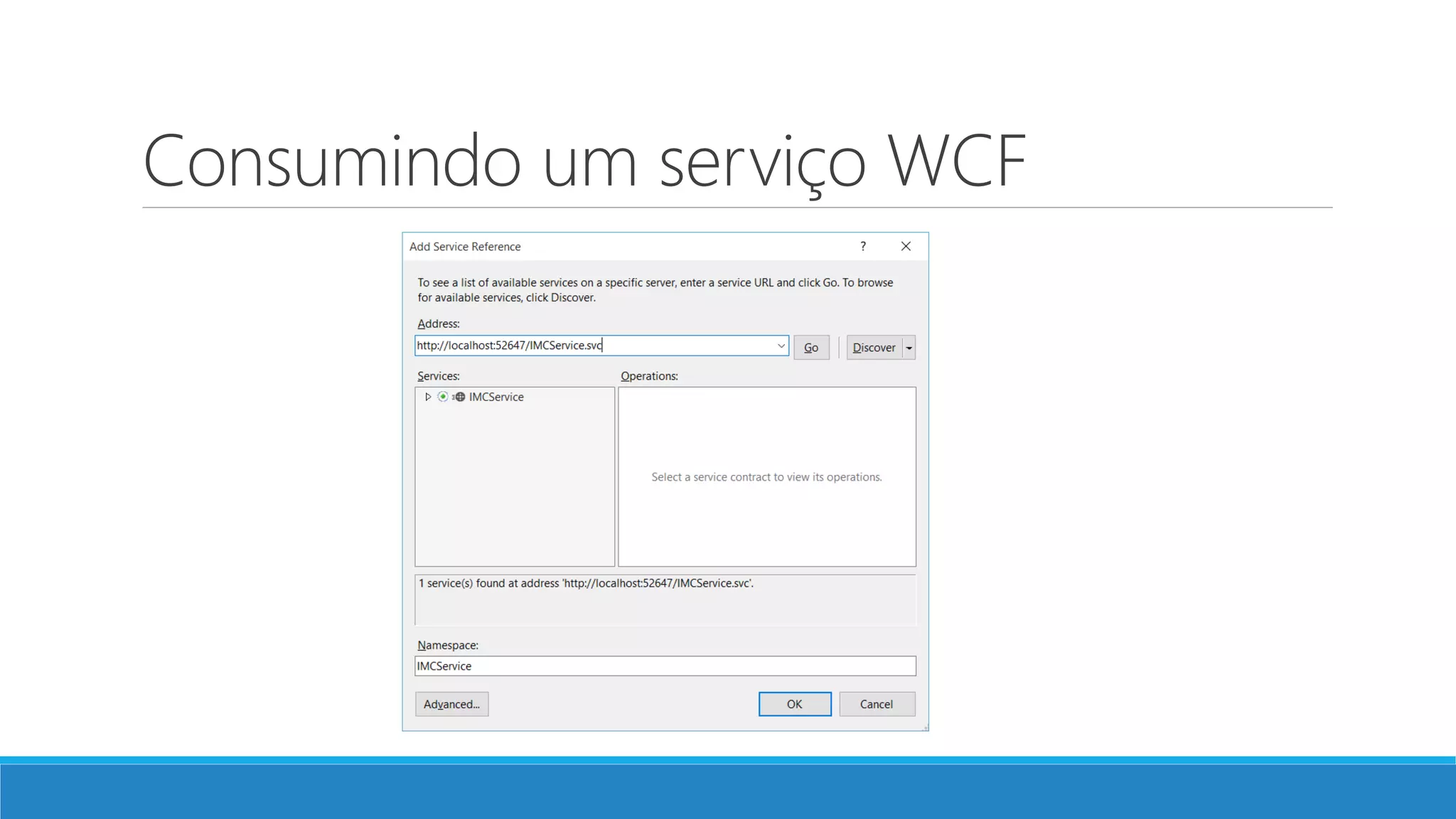 Consumindo um serviço WCF
 
