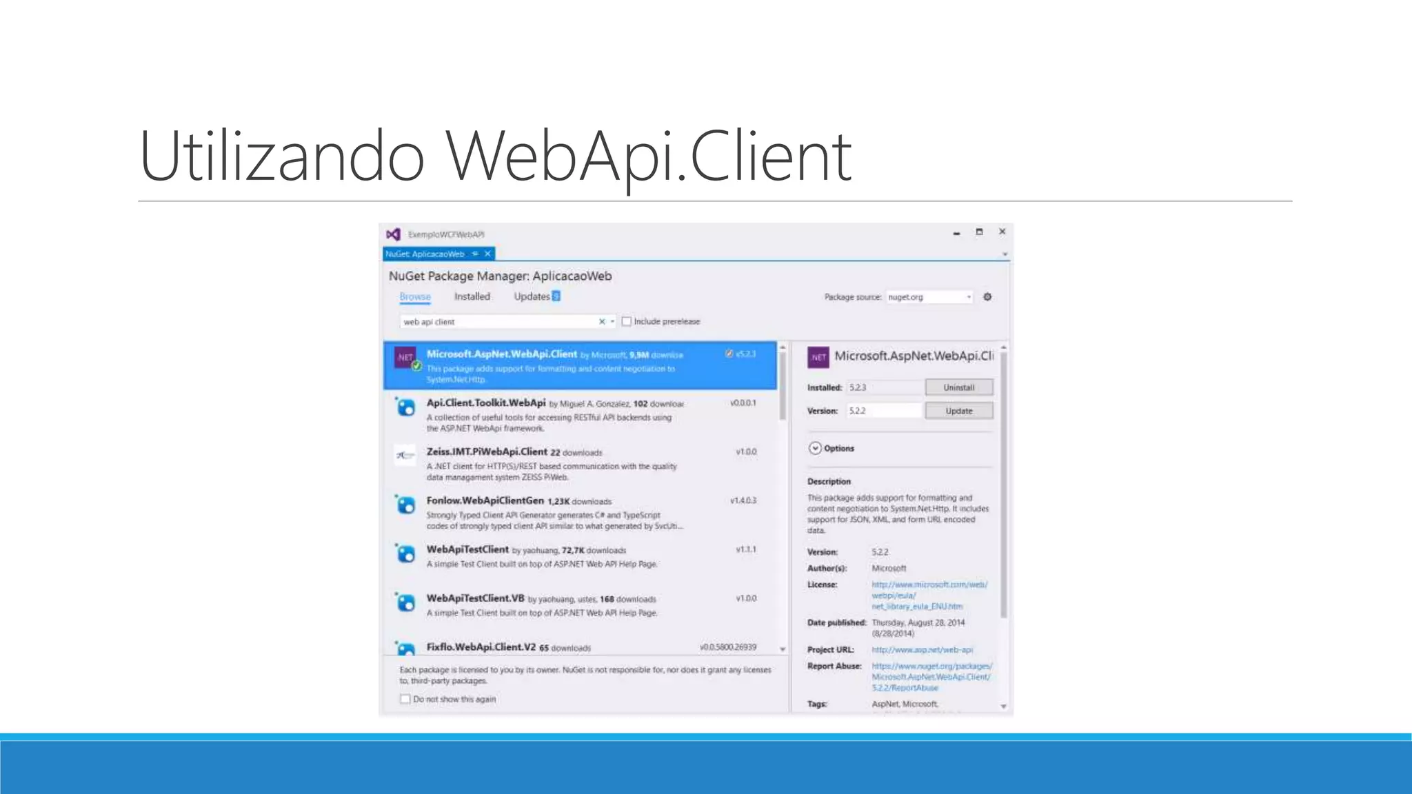 Utilizando WebApi.Client
 