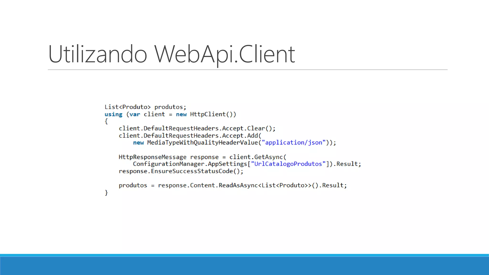 Utilizando WebApi.Client
 