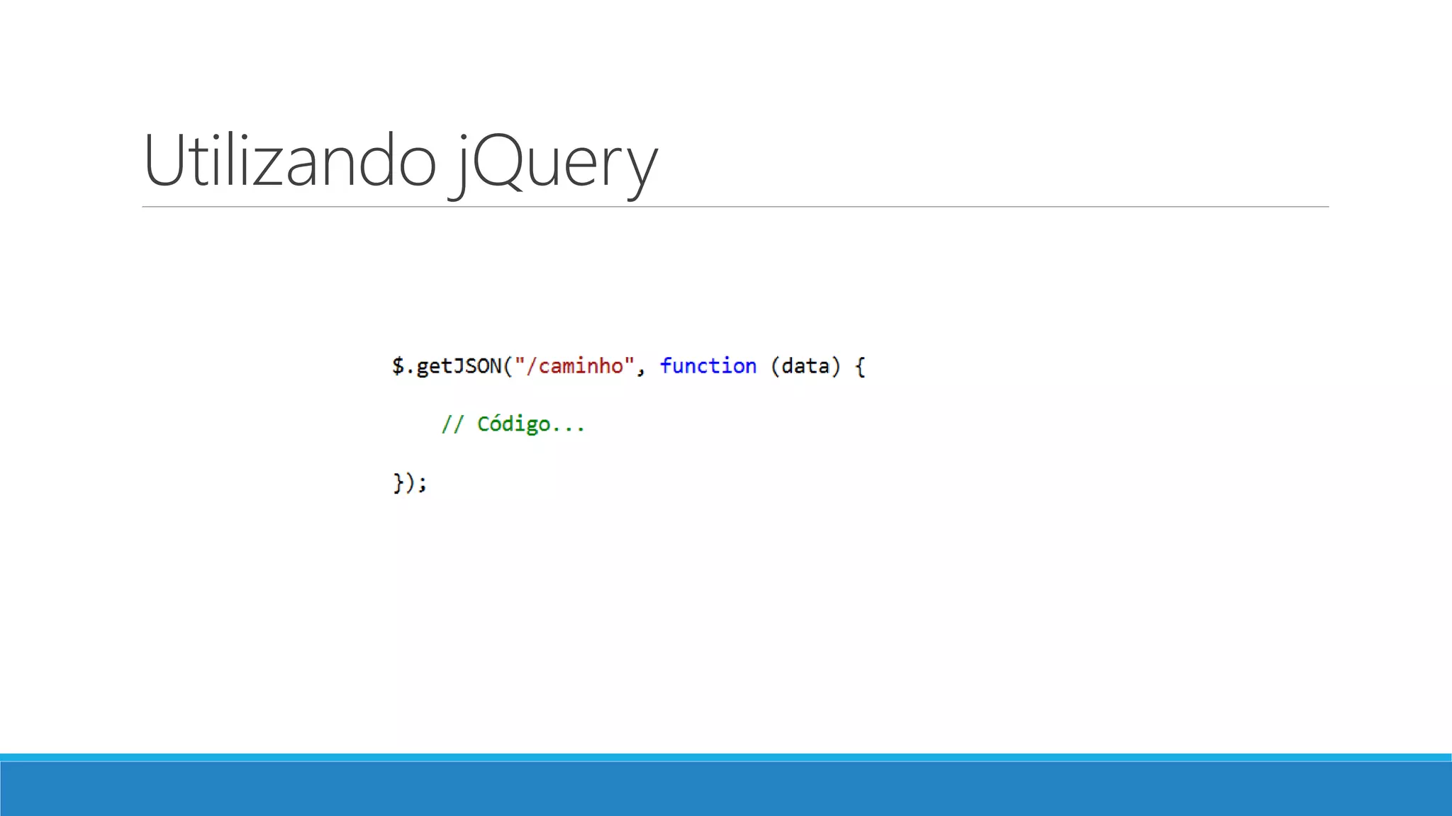 Utilizando jQuery
 