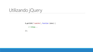 Utilizando jQuery
 