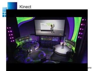 Kinect
 