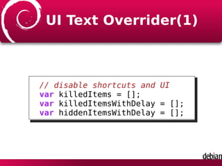 UI Text Overrider(1)
// disable shortcuts and UI
var killedItems = [];
var killedItemsWithDelay = [];
var hiddenItemsWithDelay = [];
 