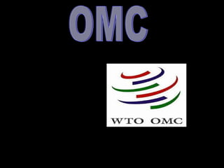 Organización Mundial del Comercio
• Establecida en 1995
 Tiene su sede en :
Ginebra
Suiza
 Idiomas oficiales:
Inglés
Francés
Español
¡No forma parte de las Naciones Unidas!
 