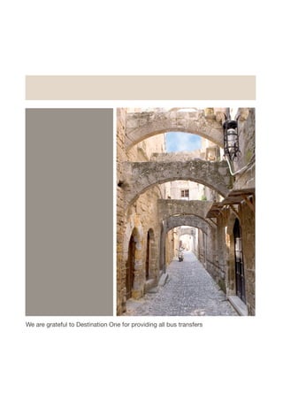 We are grateful to Destination One for providing all bus transfers
 