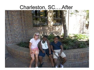 Charleston, SC….After
 